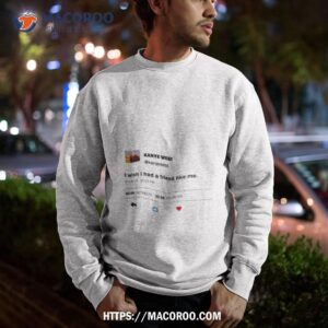 kanye west i wish i had a friend like me shirt sweatshirt