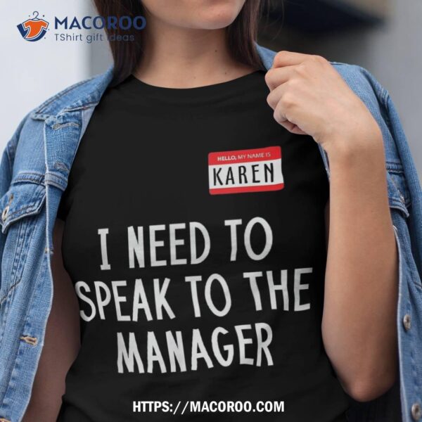 Karen Costume Halloween Shirt I Need To Speak The Manager