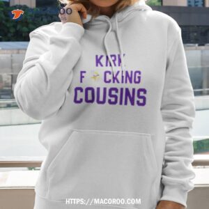 kirk fucking cousins minnesota vikings shirt hoodie