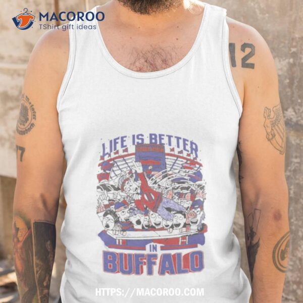 Life Is Better Buffalo Shirt