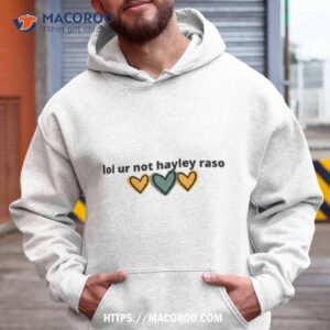 lol ur not hayley raso australia matildas shirt hoodie