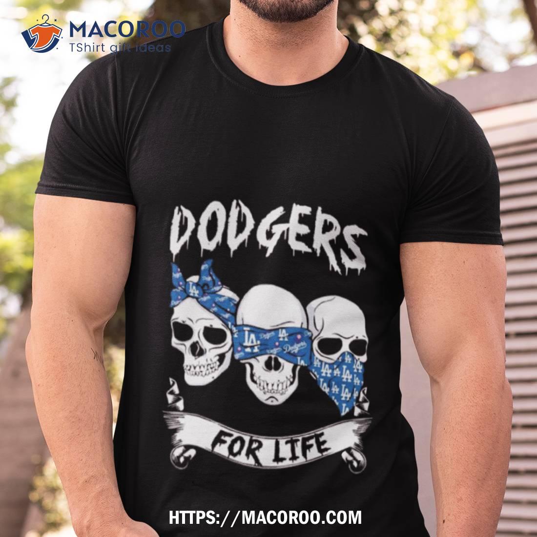 Los Angeles Dodgers For Life Skull Shirt - Limotees