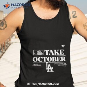 los angeles dodgers mlb take october 2023 postseason shirt tank top 3