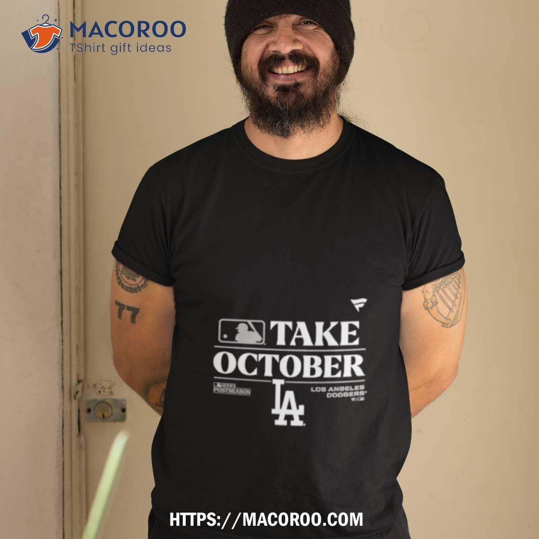 Los Angeles Dodgers Take October 2023 Postseason Shirt, Custom prints  store