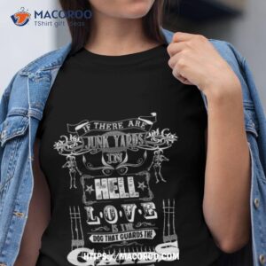 love is a dog from hell shirt tshirt