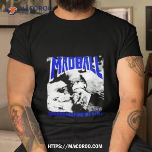 madball demonstrating my style black shirt tshirt