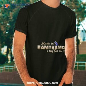made in hamtramck a long long time ago shirt tshirt
