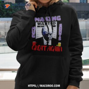 making mugshots great again trump 2024 mugshoshirt hoodie