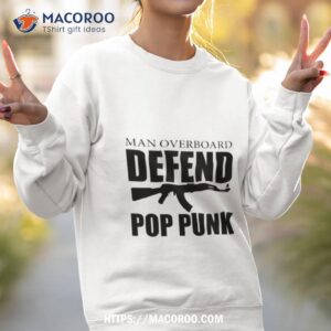 Man Overboard Defend Pop Punk Gun Shirt 3 man overboard defend pop punk gun shirt sweatshirt 2