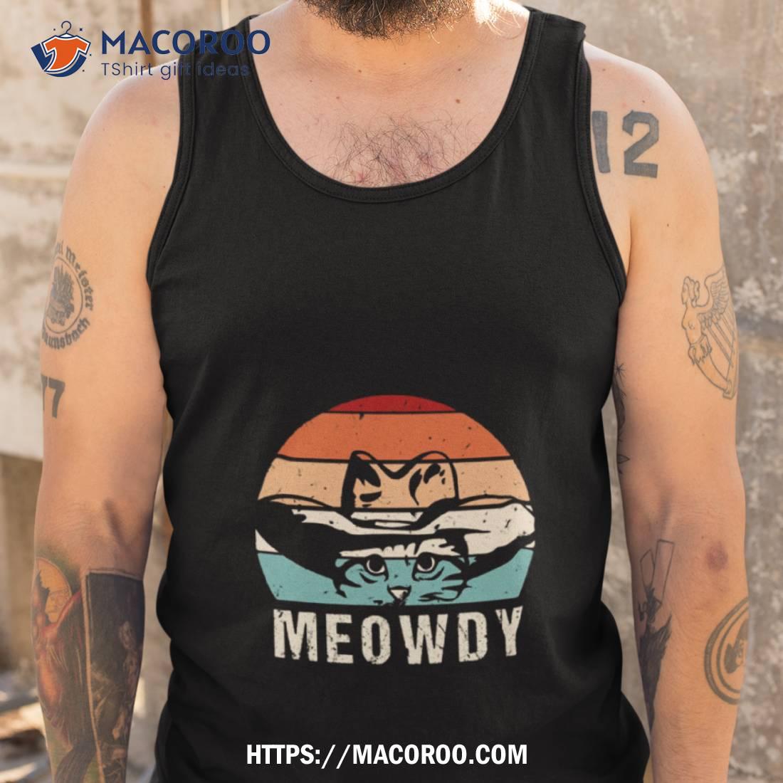 Mashup Between Meaw And Howdy Cat Meme Shirt Mashup Between Meaw And Howdy Cat Meme Shirt