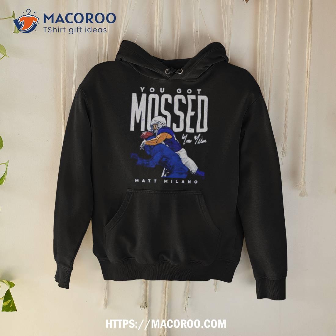 Matt Milano Buffalo You Got Mossed Football Shirt - Peanutstee