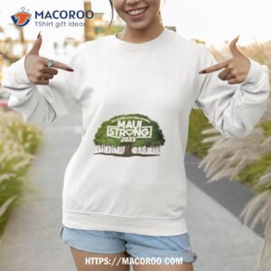 maui strong 2023 9th island love for lahaina shirt sweatshirt 1