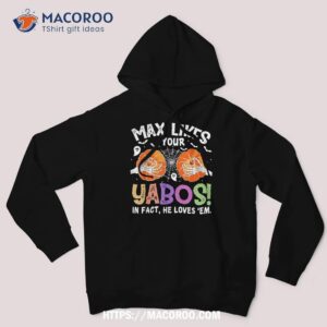 max likes your yabos in fact funny pumpkin halloween scary shirt hoodie