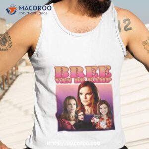 men women bree van de kamp homage funny men fan shirt tank top 3