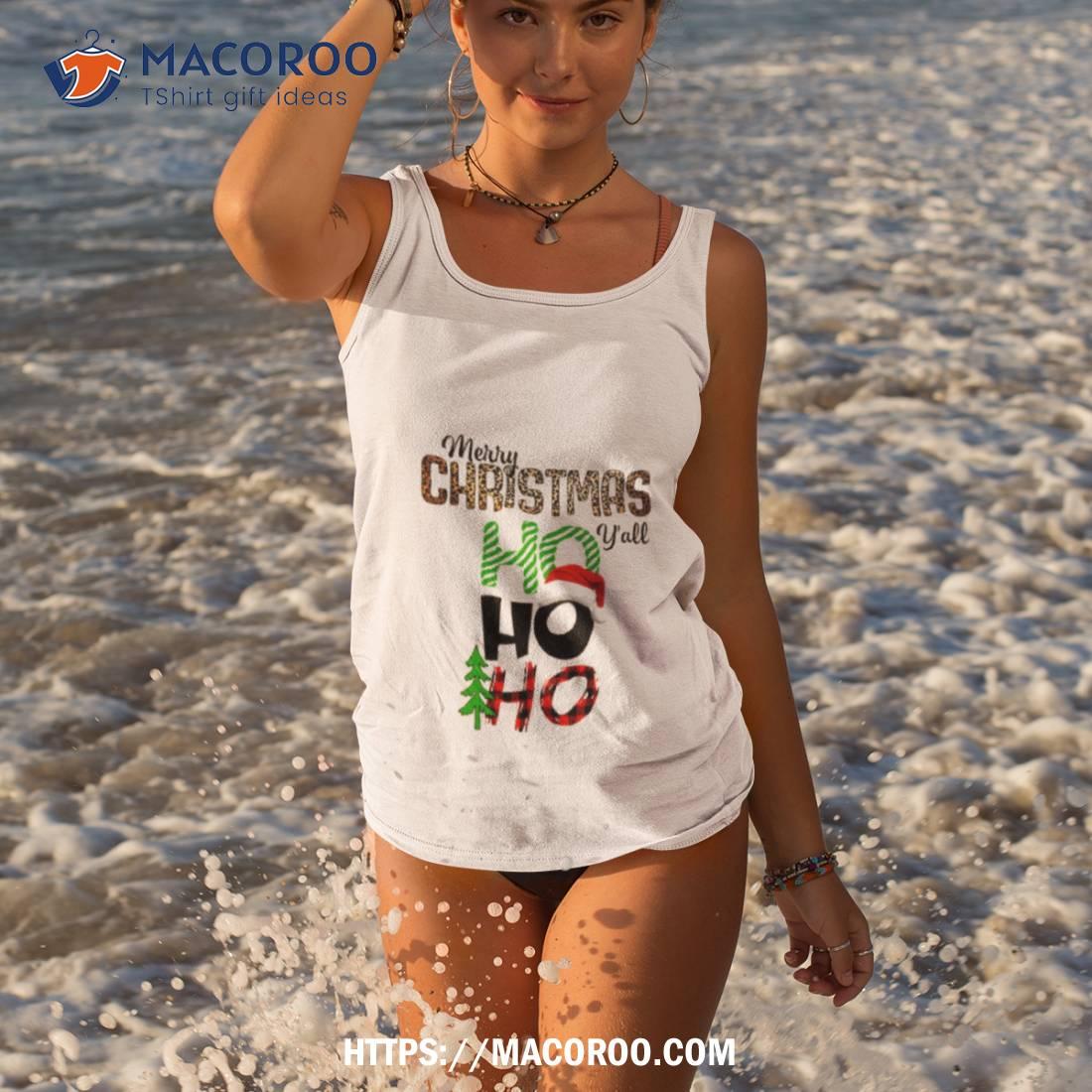 Merry Chrismas Y’all Hohoho Shirt Merry Chrismas Y’all Hohoho Shirt