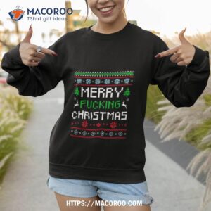 merry fucking christmas shirt sweatshirt