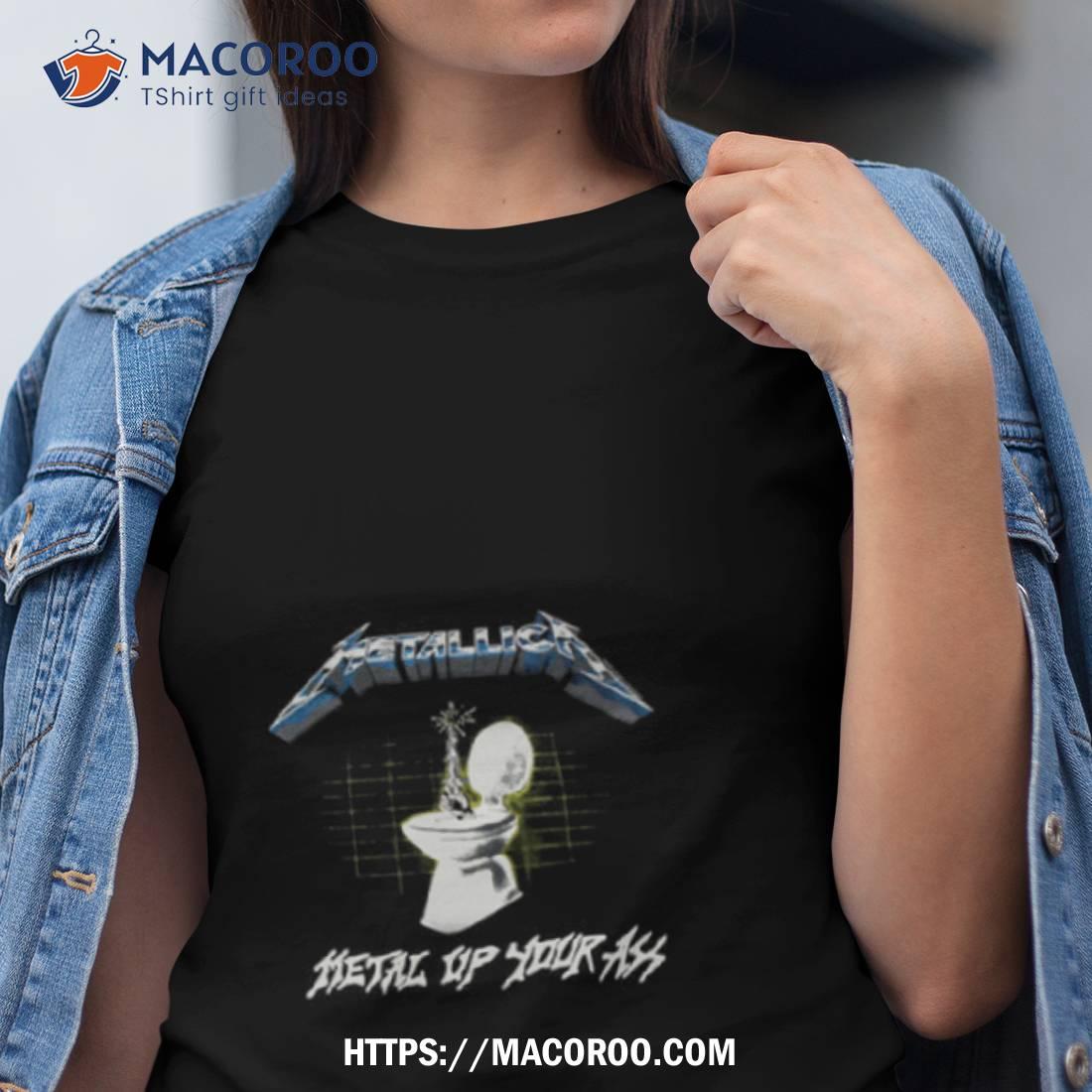 Metal Up Your Ass T-Shirt - 4XL