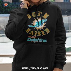 Miami Dolphins Born Raised Shirt