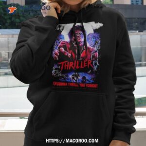 Michael Jackson’s Thriller I’m Gonna Thrill You Tonight Thriller Thriller Night Shirt 1 michael jackson s thriller i m gonna thrill you tonight thriller thriller night shirt hoodie