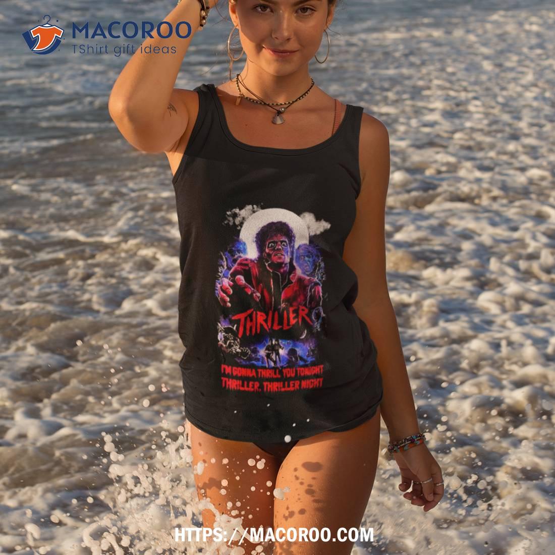 Michael Jackson’s Thriller I’m Gonna Thrill You Tonight Thriller Thriller Night Shirt Michael Jackson’s Thriller I’m Gonna Thrill You Tonight Thriller Thriller Night Shirt