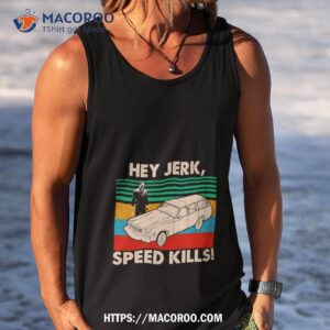 michael myers hey jerk speed kills vintage halloween shirt tank top