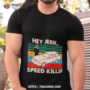 Michael Myers Hey Jerk Speed Kills Vintage Halloween Shirt