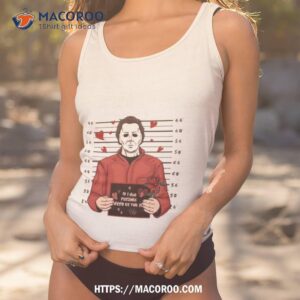 Michael Myers If I Had Feelings They’d Be For You Halloween Horror Nights Art Design Shirt