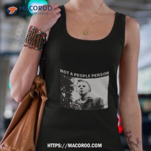 Michael Myers Not A People Person Photo Design Shirt