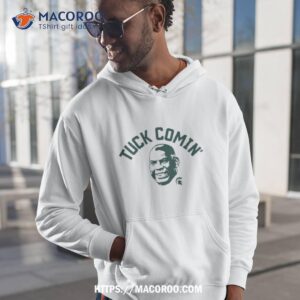 Michigan State Football Tuck Comin Shirt
