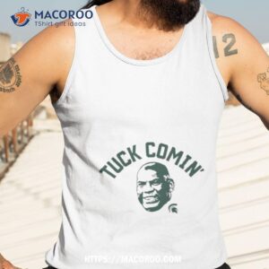 michigan state football tuck comin shirt tank top 3