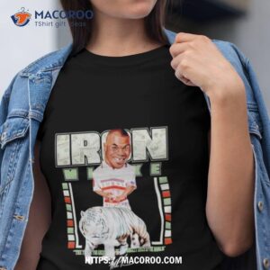 mike tyson iron mike the tigers for great is the biggest drug by the world cartoon shirt tshirt