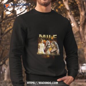 milf shirt sweatshirt