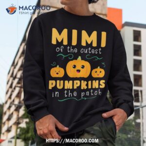 mimi cutest pumpkins in the patch family halloween gift shirt sweatshirt