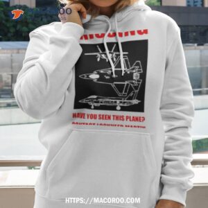 missing have you seen this plane shirt hoodie 2