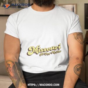 Missouri The Show Me State Shirt