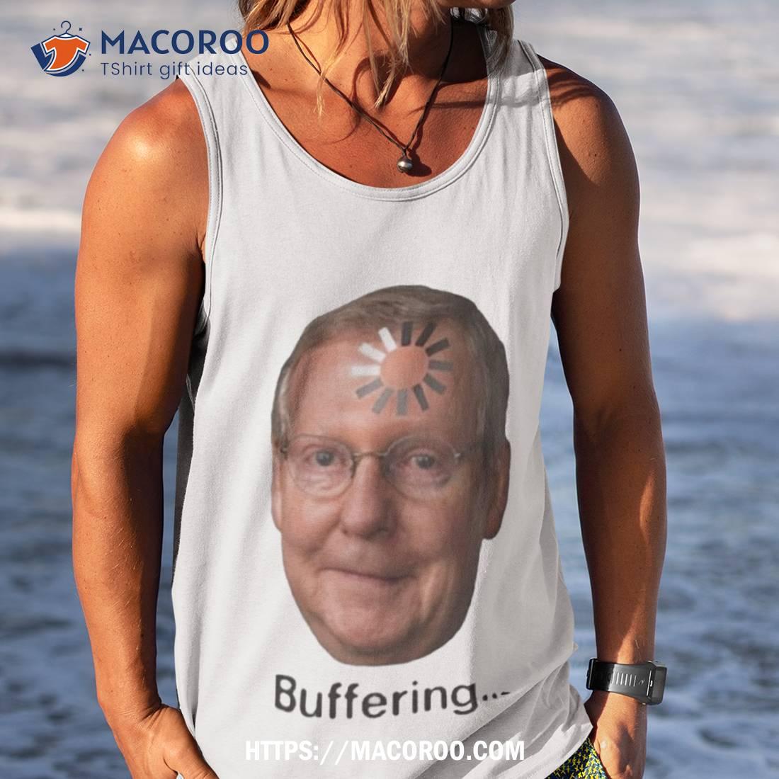 Mitch Mcconnell Is Buffering Funny Political Photo Design Shirt Mitch Mcconnell Is Buffering Funny Political Photo Design Shirt