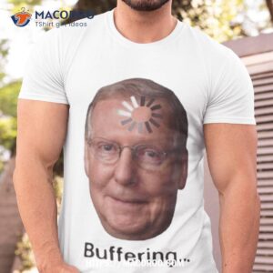 mitch mcconnell is buffering funny political photo design shirt tshirt