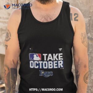 mlb 2023 postseason tampa bay rays take october shirt tank top