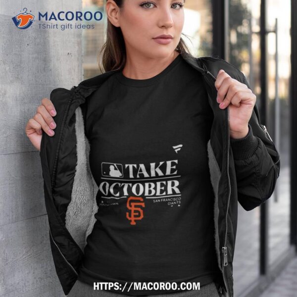 Mlb San Francisco Giants Take October Playoffs Postseason 2023 Shirt