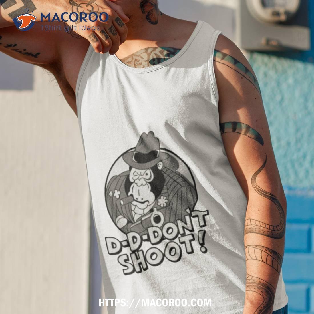 Mugs Murphy Dave Lister D D Don’t Shooshirt Mugs Murphy Dave Lister D D Don’t Shooshirt