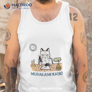 Murakami Radio Haruki Murakami Shirt 3 murakami radio haruki murakami shirt tank top