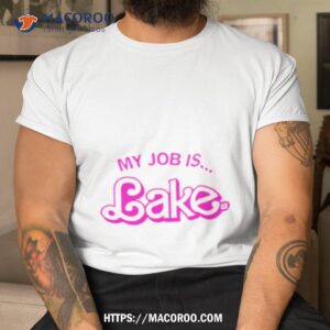 My Job Is Lake Shirt