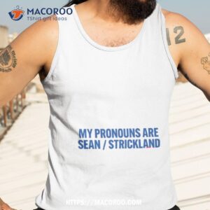 my pronouns are sean strickland shirt tank top 3