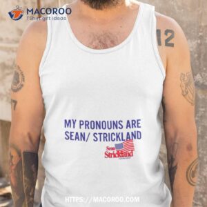 My Pronouns Are Sean Strickland Shirt 3 my pronouns are sean strickland shirt tank top