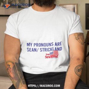 my pronouns are sean strickland shirt tshirt 1