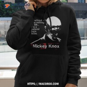 Natural Born Killers Mickey Knox Shirt 1 natural born killers mickey knox shirt hoodie