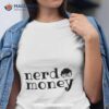 Nerd Money Bitcoin Shirt