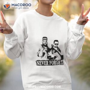 never forget twin towers akeem and big boss man shirt sweatshirt 2