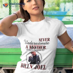 never underestimate a mother who listens to billy joel plaid 2023 shirt tshirt 1