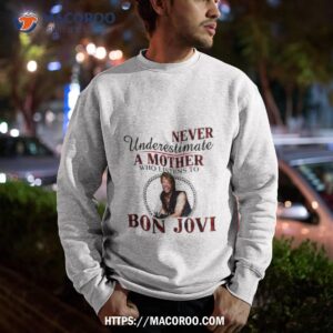 never underestimate a mother who listens to bon jovi plaid 2023 shirt sweatshirt